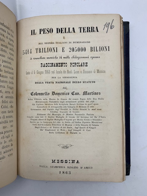 Il peso della terra è nel sistema italiano di numerazione 5414 trilioni e 205000 bilioni di tonnellate metriche di mille chilogrammi ognuna. Ragionamento popolare